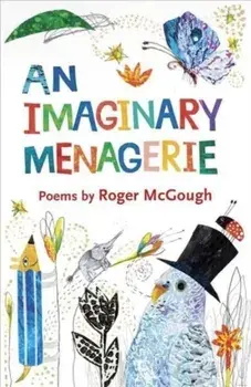 An Imaginary Menagerie. Poems and Drawings, Paperback/Roger McGough