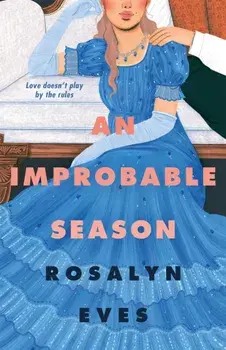 An Improbable Season, Paperback/Rosalyn Eves