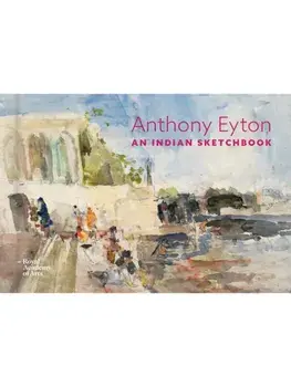 An Indian Sketchbook. Anthony Eyton, Hardback/***