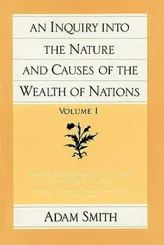 An Inquiry Into the Nature and Causes of the Wealth of Nations (Vol. 1), Paperback/Adam Smith