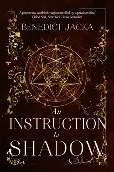 An Instruction in Shadow. Inheritance of Magic Book 2: urban fantasy from the author of the million-copy-selling Alex Verus novels, Paperback/Benedict Jacka
