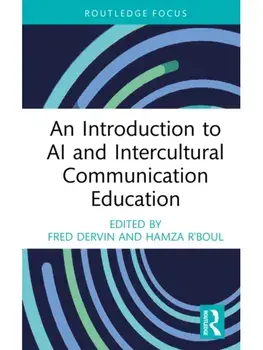 An Introduction to AI and Intercultural Communication Education, Hardback/***