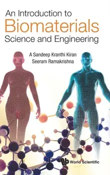 An Introduction to Biomaterials Science and Engineering, Hardcover/A. Sandeep Kranthi Kiran