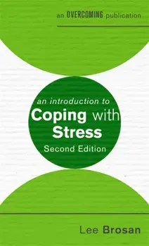 An Introduction to Coping with Stress, 2nd Edition, Paperback/Leonora Brosan