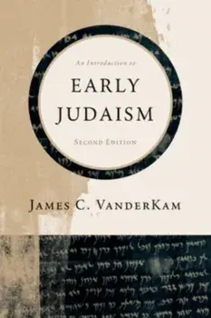 An Introduction to Early Judaism. 2nd ed., Paperback/James C VanderKam