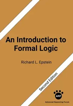 An Introduction to Formal Logic: Second Edition, Paperback/Richard L. Epstein