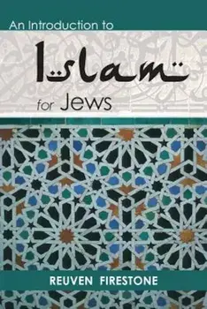 An Introduction to Islam for Jews, Paperback/Reuven Firestone