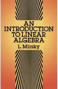 An Introduction to Linear Algebra - L. Mirsky