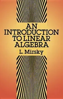 An Introduction to Linear Algebra, Paperback/L. Mirsky