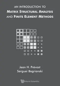 An Introduction to Matrix Structural Analysis and Finite Element Methods, Paperback/Serguei Bagrianski