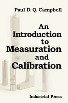An Introduction to Measurement and Calibration, Paperback/Paul D. Campbell