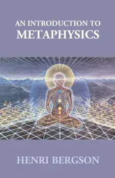 An Introduction To Metaphysics, Paperback/Henri Bergson