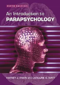 An Introduction to Parapsychology, 5th Ed., Paperback/Harvey J. Irwin