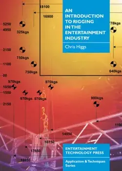 An Introduction to Rigging in the Entertainment Industry, Paperback/Chris Higgs