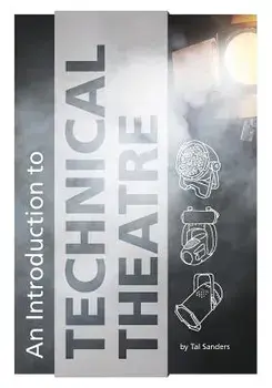 An Introduction to Technical Theatre, Paperback/Tal Sanders