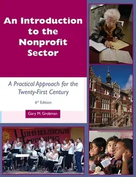 An Introduction to the Nonprofit Sector: : A Practical Approach for the Twenty-First Century, Paperback/Gary M. Grobman