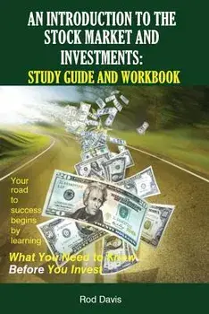 An Introduction to the Stock Market and Investments: Study Guide and Workbook, Paperback/Rod Davis