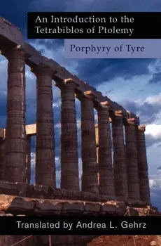 An Introduction to the Tetrabiblos of Ptolemy, Paperback/Andrea Laurel Gehrz