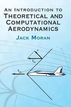 An Introduction to Theoretical and Computational Aerodynamics, Paperback/Jack Moran