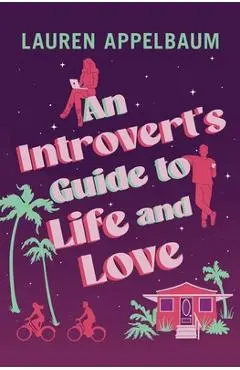 An Introvert's Guide to Life and Love - Lauren Appelbaum