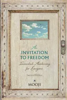 An Invitation to Freedom: Immediate Awakening for Everyone, Paperback/Mooji