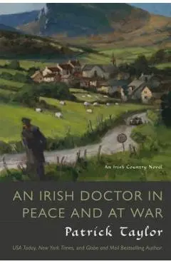 An Irish Doctor in Peace and at War - Patrick Taylor