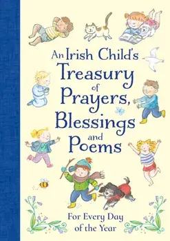 An Irish Treasury of Prayers, Blessings and Poems, Hardback/***