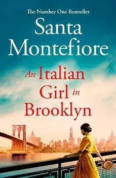 An Italian Girl in Brooklyn. A spellbinding story of buried secrets and new beginnings, Export/Airside, Paperback/Santa Montefiore
