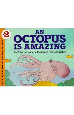 An Octopus Is Amazing - Patricia Lauber