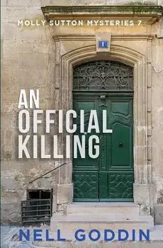 An Official Killing: (molly Sutton Mysteries 7), Paperback/Nell Goddin
