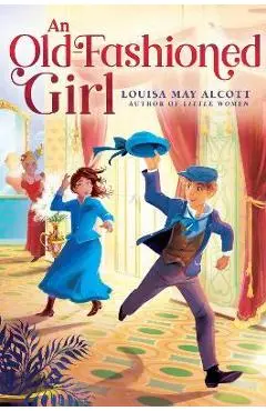An Old-Fashioned Girl - Louisa May Alcott