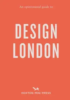 An Opinionated Guide to Design London, Paperback/Rosa Bertoli