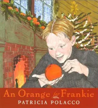 An Orange for Frankie, Hardcover/Patricia Polacco