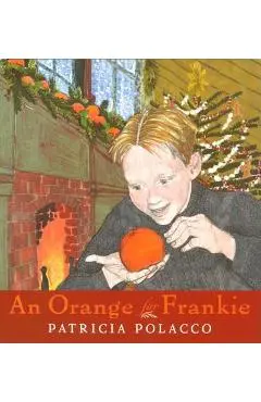 An Orange for Frankie - Patricia Polacco