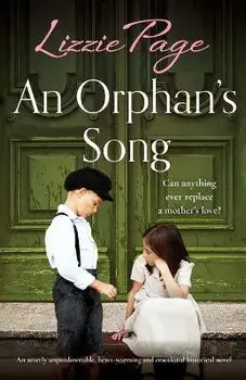 An Orphan's Song: An utterly unputdownable, heart-warming and emotional historical novel, Paperback/Lizzie Page