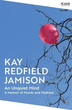 An Unquiet Mind. A Memoir of Moods and Madness, Paperback/Kay Redfield Jamison