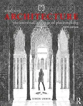 Analysing Architecture. The universal language of place-making, Paperback/Simon Unwin