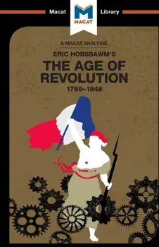 Analysis of Eric Hobsbawm's The Age Of Revolution. 1789-1848, Paperback/Patrick Glen