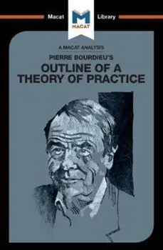 Analysis of Pierre Bourdieu's Outline of a Theory of Practice, Paperback/Rodolfo Maggio