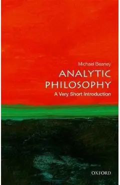 Analytic Philosophy: A Very Short Introduction - Michael Beaney