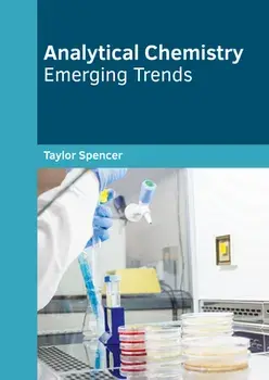 Analytical Chemistry: Emerging Trends, Hardcover/Taylor Spencer