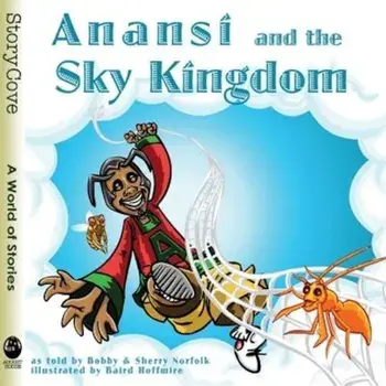 Anansi and the Sky Kingdom, Paperback/Bobby Norfolk