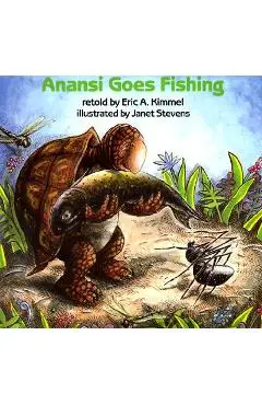 Anansi Goes Fishing - Eric A. Kimmel