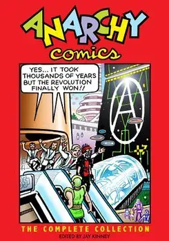 Anarchy Comics: The Complete Collection, Paperback/Jay Kinney