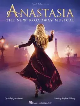 Anastasia: The New Broadway Musical, Paperback/Lynn Ahrens