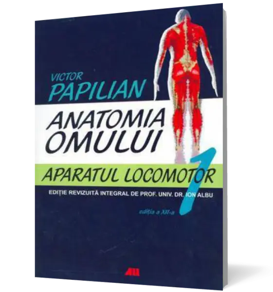 Anatomia omului (vol. I): Aparatul locomotor