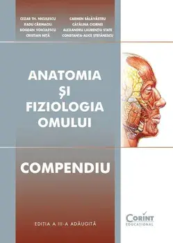 Anatomia si fiziologia omului. Compendiu. Editia a III-a adaugita/***