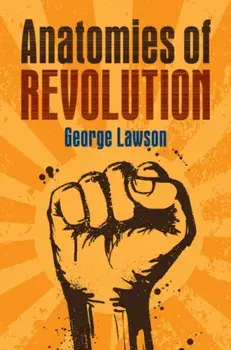 Anatomies of Revolution, Paperback/George Lawson