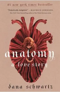 Anatomy: A Love Story - Dana Schwartz