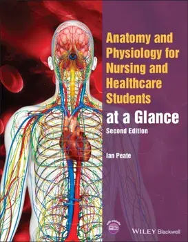 Anatomy and Physiology for Nursing and Healthcare Students at a Glance, 2nd Edition, Paperback/I Peate